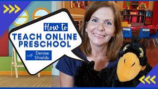 PRE-RECORDED CLASSES: How To Teach Online Preschool with Denise Shields