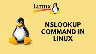 Linux Command Line Basics Tutorials - nslookup command in Linux