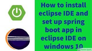 How to install eclipse on windows 10 and  run spring boot application using eclipse ide #springboot