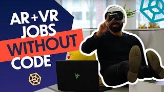 Get a Job in AR/VR WITHOUT being a Programmer?