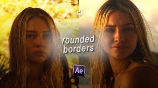 rounded borders ; after effects