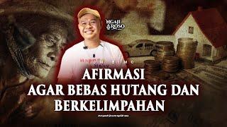 AFIRMASI AGAR LUNAS HUTANG DAN BERKELIMPAHAN