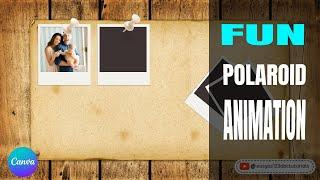 Fun Canva Polaroid Animation Tutorial that is easy to follow step by step instructions for beginner