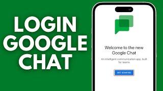 How To Login Google Chat 2024 - Full Guide