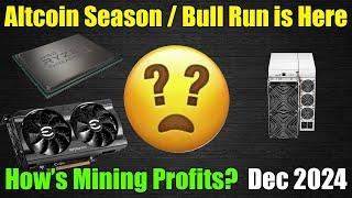 ALTCOIN Season / Bull Run Is In How Are Mining Profits Dec 2024