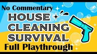 House Cleaning Survival - Full Playthrough - No Commentary