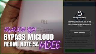 Si BANDEL!! BYPASS MICLOUD REDMI NOTE 5A UGGLITE MDE6 DAN MDT6, MICLOUD CLEAN SENSOR FIX ALL