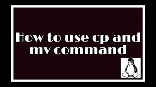 How to use cp and mv command in linux