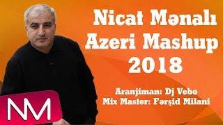 Nicat Menali - Azeri Mashup 2019