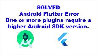 [SOLVED] One or More Plugins Require a Higher Android SDK version