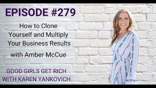 Amber McCue Talks How to Clone Yourself and Multiply Your Business Results