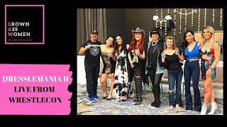 Dresslemania II: LIVE at Wrestlecon | GAW TV w Mickie James, Lisa Marie Varon, SoCalVal, Gail Kim