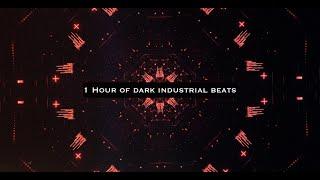 1 Hour of Dark Industrial Beats