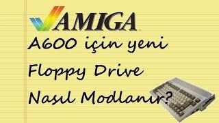 Amiga Floppy Drive Mod Nasıl Yapılır?