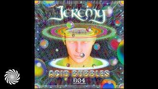 Jeremy - Acid Bubbles