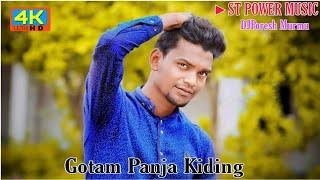 Gotam Panja Kiding || Santali New Dj Song 2021_23 || (DJ Poresh Murmu)