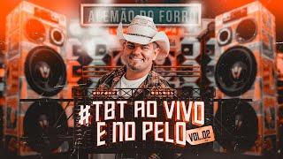 #TBT Alemão do Forró Ao Vivo e No Pelo Vol.02