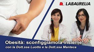 Obesità: un team formato da Endocrinologa e Nutrizionista per aiutarti a dimagrire in modo sano.