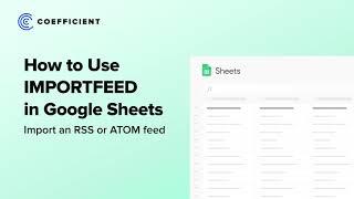 IMPORTFEED Google Sheets Formula: Import RSS or ATOM Feeds