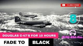 C-47 Douglas Frachtflugzeuge | Weißes Rauschen | Schnell einschlafen | 10 Stunden | VERBLASSEN ...