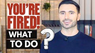 What To Do If You Get Fired (Steps To Take If You Are Fired)