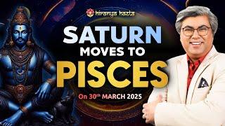 For All Asendants | Saturn Moves to Pisces | On 30th March 2025 | Analysis by Punneit