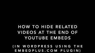 How to hide related videos in YouTube embeds on WordPress (2020)