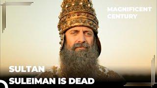 Death of Sultan Suleiman, Ruler of World |  Magnificent Century
