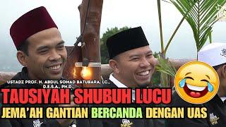 CERAMAH USTADZ ABDUL SOMAD TERBARU LUCU - UAS DAN JEMAAH BERGANTIAN BERCANDA DI TAUSIYAH INI