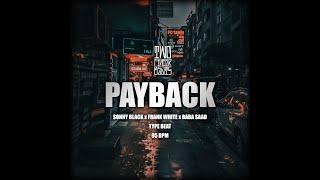 "PAYBACK" | Sonny Black x Frank White x Baba Saad Type Beat | 95 BPM