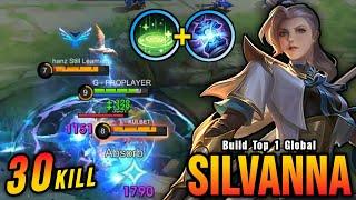 30 Kills!! OP Silvanna with Revitalize Insane LifeSteal!! - Build Top 1 Global Silvanna ~ MLBB