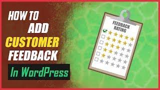 How to Add a Customer Feedback Form to Your WordPress Site