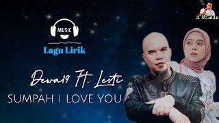 Sumpah I Love You ~ Dewa19 Feat Lesti Kejora | Musik Lirik (Lirik Lagu)  Lyrics
