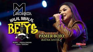 PAMER BOJO - RATNA ANTIKA - MONATA LIVE PEKALONGAN BETYS 2019