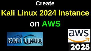 Deploy Kali Linux 2024 on AWS EC2 in 10 MINUTES! Step-by-Step Guide | 2025