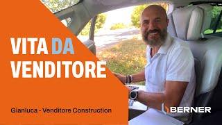 Vita da Venditore | Gianluca - Venditore Construction