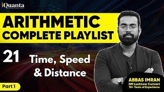 Arithmetic for CAT Class 21| Time Speed and Distance - 1 | Quantitative Aptitude for CAT Playlist