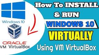 How To Install Windows 10 On VIrtualbox | STEP BY STEP GUIDED TUTORIAL | In 2021-2022