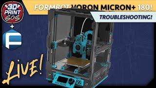 Voron Micron+ - Formbot Kit - Live Build 13 - Troubleshooting