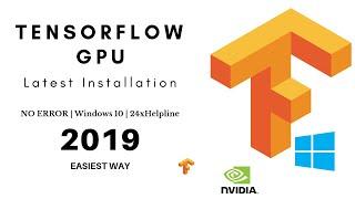 How to install Tensorflow GPU | 2020 | LATEST | Windows | From Scratch Installation