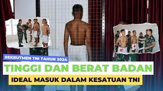 casis wajib tau!!! syarat Tinggi dan berat badan ideal masuk TNI Ta2024 || TB & BB Masuk TNI