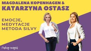 ‍️ Emocje, Medytacja, Metoda Silvy - Magdalena Kopenhagen & Katarzyna Ostasz