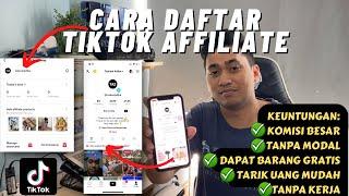 CARA DAFTAR TIKTOK AFFILIATE | TIK TOK