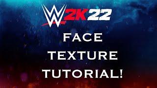 WWE 2K22 : Face Texture Tutorial!