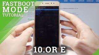 10.OR E Fastboot Mode - How to Open Fastboot