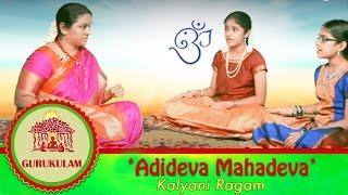 Adideva Mahadeva | Kalyani Ragam | Gurukulam | Episode 10 | Vikku TV