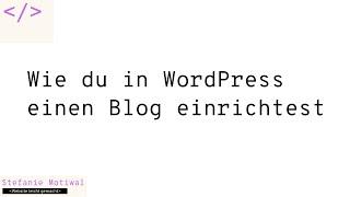 Wie du einen Blog in WordPress einrichtest