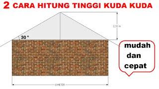 Cara Menghitung Tinggi Kuda Kuda Rumah dengan mudah