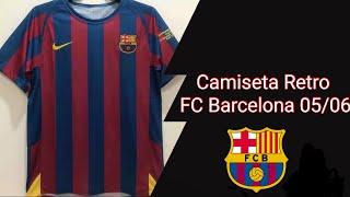 Review Camiseta Retro FC Barcelona 05/06