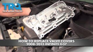 How to Replace Valve Covers 2008-2013 INFINITI G37